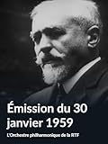  Émission du 30 janvier 1959 (L\'Orchestre philharmonique de la RTF)