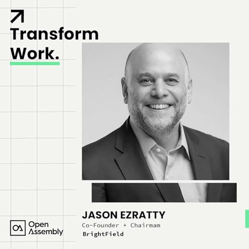 『Transform Work with Jason Ezratty, Co-founder & Chairman at Brightfield』のカバーアート