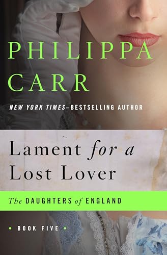 Lament for a Lost Lover (The Daughters of England Book 5)