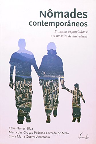 Nômades contemporâneos. Famílias expatriadas e um mosaico de narrativas