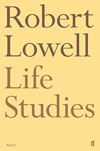 Life Studies (Faber Poetry)