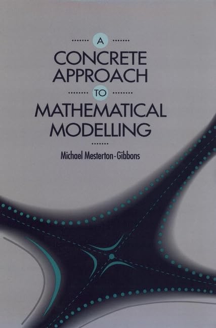 A Concrete Approach to Mathematical Modelling