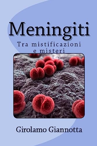 Meningiti: Tra mistificazioni e mister