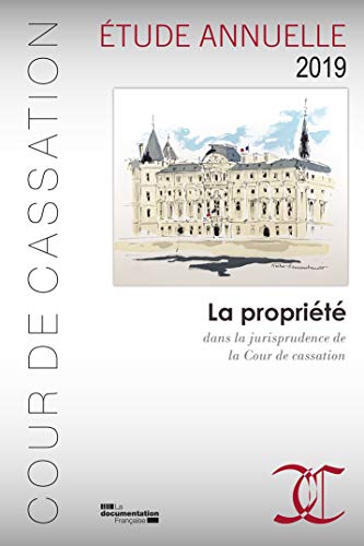 Télécharger La propriété dans la jurisprudence de la Cour de cassation : Etude annuelle 2019 PDF
