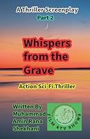 Whispers from the Grave? 2? Thriller Screenplay? (Whispers from the Grave. Screenplay.) B0FPQ1TJK5 Book Cover