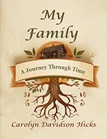 My Family, A Journey Through Time 0692077049 Book Cover