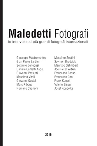 Maledetti Fotografi: Tutte le interviste del 2015
