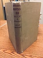 MONTANA. HIGH, WIDE, AND HANDSOME. B07FLCZV69 Book Cover