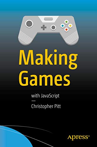 Making Games: With Javascript view 2