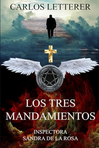 Los tres Mandamientos: El asesino de la crucifixión (Los casos de la inspectora Sandra de la Rosa.)