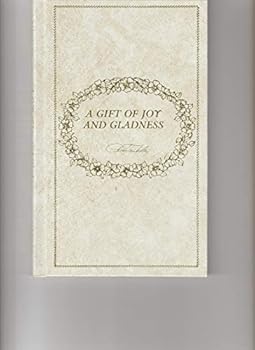 Hardcover A Gift of Joy and Gladness Book