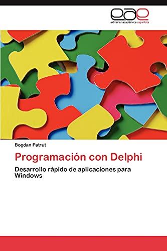 Programación con Delphi: Desarrollo rápido de aplicaciones para Windows (Spanish Edition)