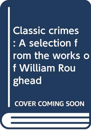 Classic crimes: A selection from the works of W... 0394716485 Book Cover