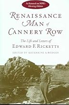 Renaissance Man of Cannery Row: The Life and Letters of Edward F. Ricketts