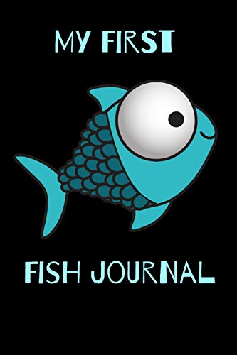 My First Fish Journal: Kid Fish Tank Maintenance Tracker Notebook For All Your FishesΓ’β¬β’ Needs. Great For Recording Fish Feeding, Water Testing, Water Changes, And Overall Fish Observations. My First Fish Journal: Kid Fish Tank Maintenance Tracker Notebook For All Your FishesΓ’β¬β’ Needs. Great For Recording Fish Feeding, Water Testing, Water Changes, And Overall Fish Observations.