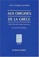 Aux origines de la Grèce, XIIIe-VIIIe siècles avant notre ère : La genèse du politique 2251380590 Book Cover