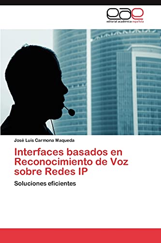 Interfaces basados en Reconocimiento de Voz sobre Redes IP: Soluciones eficientes