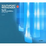 SOUTHPORT WEEKENDER Vol. 2: Mixed by Blaze, Joe Claussell