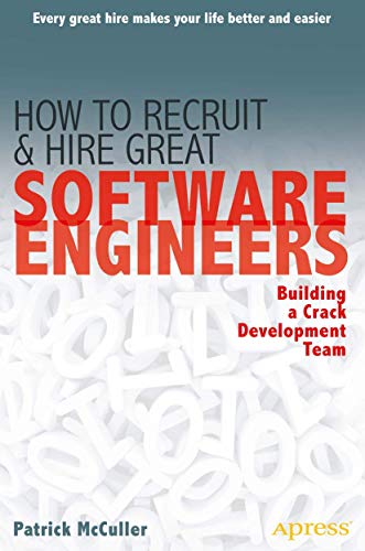 Apress 9781430249177 How To Recruit And Hire Great Software Engineers: Building A Crack Development Team cover