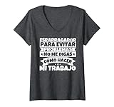 Mujer esparragador - Para evitar problemas no me digas cómo hacer Camiseta Cuello V