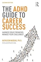 The ADHD Guide to Career Success: Harness your Strengths, Manage your Challenges 1138843660 Book Cover