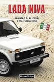 yeni lada 4x4 niva urban 2018 kasa  LADA NIVA: REGISTRO DI RESTAURE E MANUTENZIONE (Edizioni italiane)