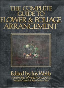 Hardcover Complete Guide to Flower and Foliage Arrangement Book