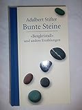 Bunte Steine . Bergkristall und andere Erzählungen von Adalbert Stifter . (- Der späte Pfennig , - Die drei Schmiede ihres Schicksals , - Zuversicht , - Der Waldgänger , - Der Tod einer Jungfrau , - Prokopus , - Zwei Witwen , - Nachkommenschaften - Adalbert Sitfter 