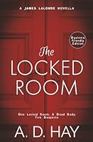 The Locked Room: A James Lalonde Novella (Dyslexia Friendly) 1916609287 Book Cover