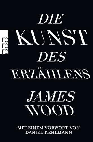 Die Kunst des Erzählens: Mit e. Vorw. v. Daniel Kehlmann