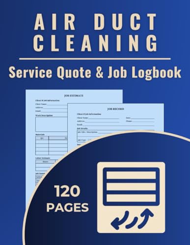 Air Duct Cleaning Service Quote & Job Logbook: A dual-purpose logbook to track duct cleaning quotes and record completed jobs for HVAC techs, ventilation cleaners, and indoor air specialists.