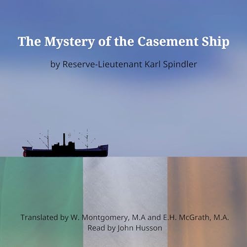 The Mystery of the Casement Ship by Karl Spindler episode artwork