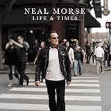 Neal Morse- Life & Times Life and Times