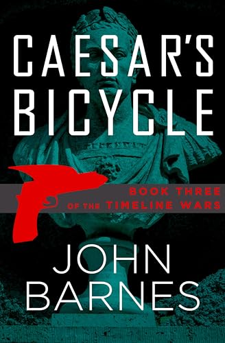 Caesar's Bicycle (The Timeline Wars Book 3)