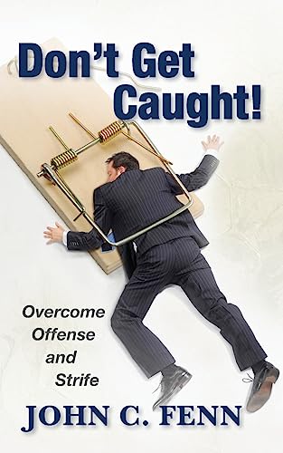 Don't Get Caught: Overcome Offense and Strife