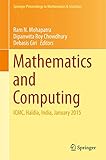 Mathematics and Computing: ICMC, Haldia, India, January 2015 (Springer Proceedings in Mathematics & Statistics, 139)