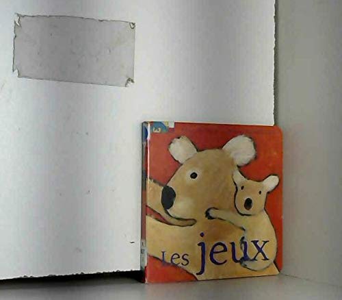 Les Jeux : Joue avec papa Koala [French] 2012241913 Book Cover