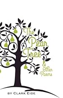 The Pear Tree & Other Poems 1944030123 Book Cover