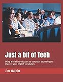 Just a bit of Tech: Using a brief introduction to computer technology to improve your English vocabulary