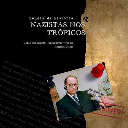 #139: Nazistas nos Trópicos Podcast Por capa