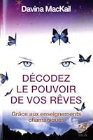 Décoder le pouvoir de vos rêves 2858297290 Book Cover