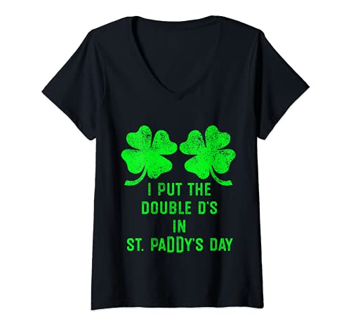Womens I Put Double Ds St Paddys Day Funny St Patricks Clover Boobs V-Neck T-Shirt