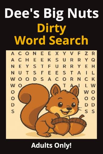 Dee's Nuts Dirty Word Search: Fun and Hilarious Adult Puzzle (Dee's Big Nuts Activity Books)