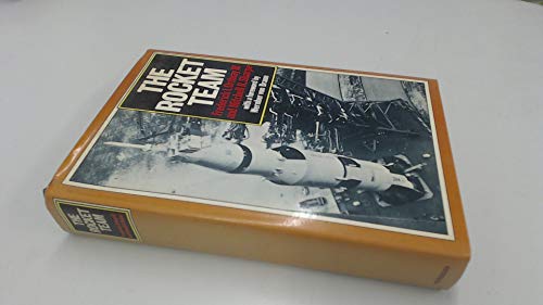 The Rocket Team: From the V-2 to the Saturn Moo... 043455300X Book Cover