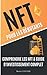 NFT pour les débutants: Comprendre les NFT et guide d'investissement NFT