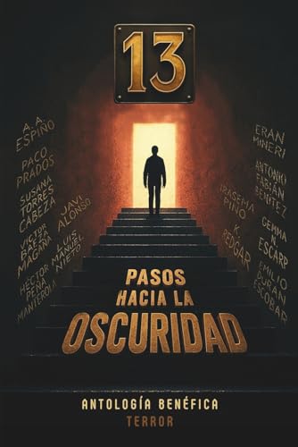 13 pasos hacia la oscuridad: Antología benéfica... [Spanish] B0FTM4C5GV Book Cover