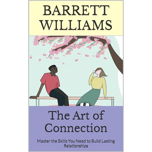 The Art of Connection Audiolibro Por Barrett Williams, ChatGPT ChatGPT arte de portada
