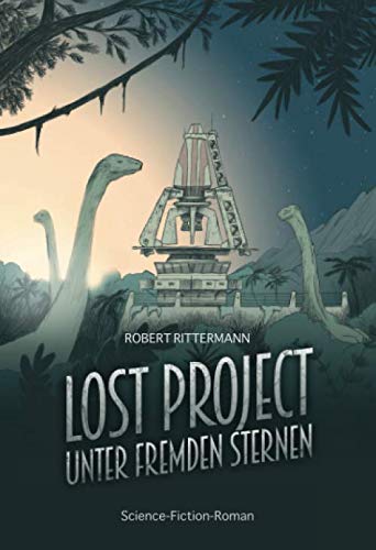Preisvergleich Produktbild Lost Project - Unter fremden Sternen: Dinosaurier Science Fiction