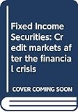 fixed milano  Fixed Income Securities: Credit markets after the financial crisis