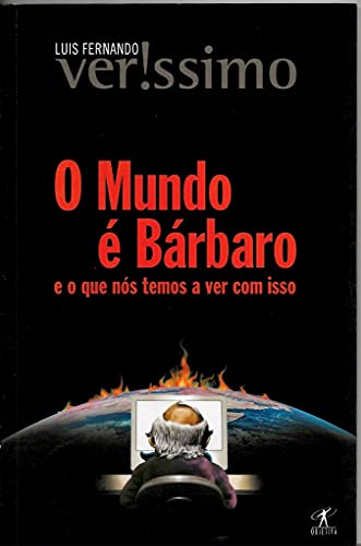 O mundo é bárbaro